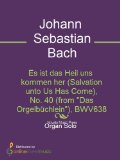 Es ist das Heil uns kommen her (Salvation unto Us Has Come), No. 40 (from "Das OrgelbÃ¼chlein"), BWV638