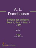 Solfège des solfèges, Book 1, Part 1 (Nos. 1 - 90)