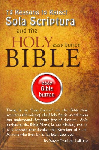 73 Reasons to Reject Sola Scriptura - The Easy Button Bible