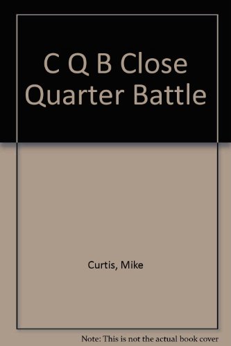 C Q B Close Quarter Battle