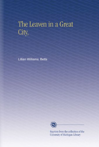 The Leaven in a Great City,