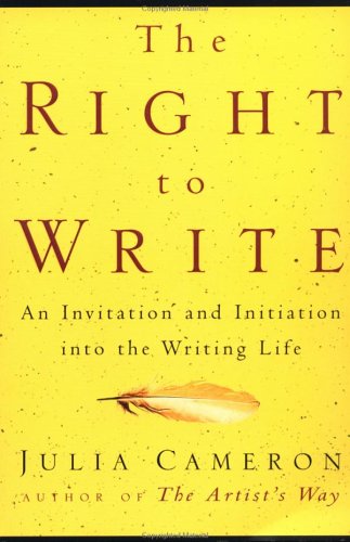 The Right to Write: An Invitation and Initiation into the Writing Life