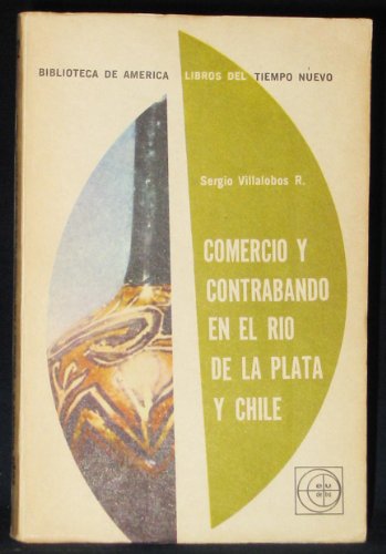 Comercio Y Contrabando En El Rio De La Plata Y Chile