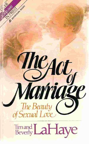 The Act of Marriage The Beauty of Sexual Love [Paperback]