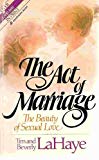 The Act of Marriage The Beauty of Sexual Love [Paperback]