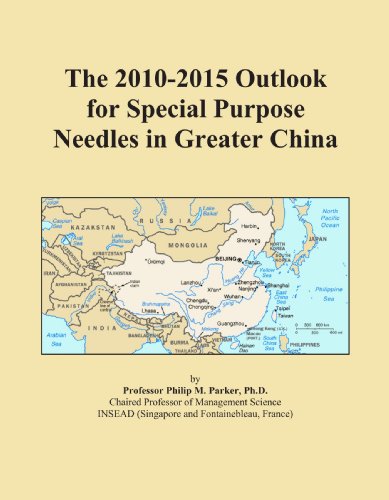 The 2010-2015 Outlook for Special Purpose Needles in Greater China