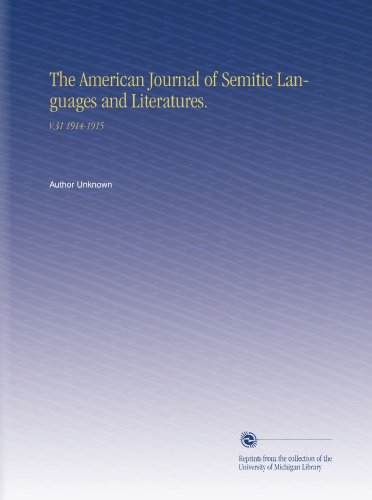 The American Journal of Semitic Languages and Literatures.: V.31 1914-1915