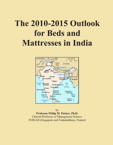 The 2010-2015 Outlook for Beds and Mattresses in India