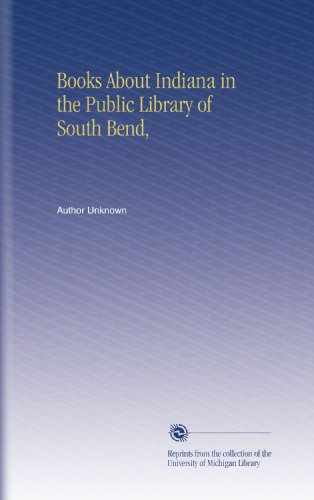 Books About Indiana in the Public Library of South Bend,