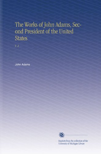 The Works of John Adams, Second President of the United States: V. 2