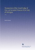 Transactions of the Grand Lodge of Free and Accepted Masons of the State of Michigan.: 1922