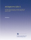 Aethiopicorvm Libri X.: Ad Fidem Mss. Ab Hieronymo Commelino Emendati. Accessit Huie Editioni Sententiarum Ex Hoc Opusculo Collectarum Series. (Latin Edition)