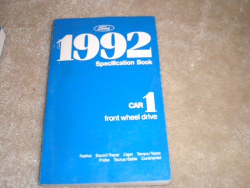 1992 Ford Specification Book #1 Car Front Wheel Drive Festiva, Escort/tracer, Capri, Tempo/topaz, Probe, Taurus/sable, Continental