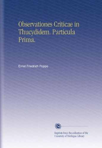 Observationes Criticae in Thucydidem. Particula Prima. (Latin Edition)