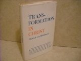 Transformation in Christ: On the Christian Attitude of Mind