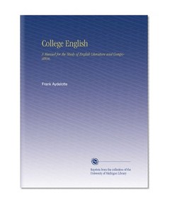College English: A Manuel for the Study of English Literature and Composition,