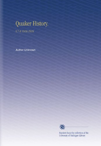 Quaker History.: V.7-8 1916-1918