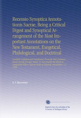 Recensio Synoptica Annotationis Sacrae, Being a Critical Digest and Synoptical Arrangement of the Most Important Annotations on the New Testament, ... Annotations. V.1 1826 (Latin Edition)