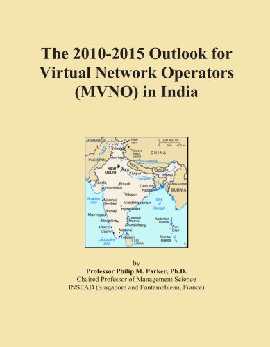 The 2010-2015 Outlook for Virtual Network Operators (MVNO) in India