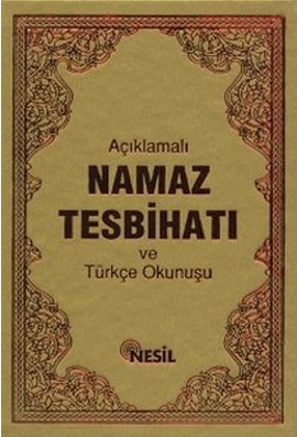 Aciklamali Namaz Tesbihati ve Turkce Okunusu