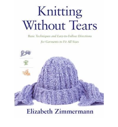 Knitting without Tears: Basic Techniques and Easy-to-Follow Directions for Garments to Fit All Sizes (Knitting Without Tears SL 466) (Paperback) - Common