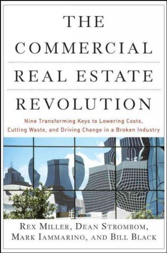 The Commercial Real Estate Revolution: Nine Transforming Keys to Lowering Costs,