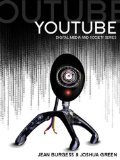 By Jean Burgess YouTube: Online Video and Participatory Culture (1st Edition)