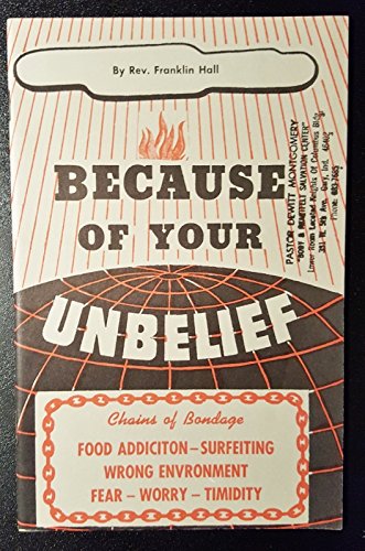 Because of Your Unbelief - Chains Of Bondage (Addictions, Surfeiting, Sicknesses, Wrong Environment, Harm, Fear, Worry, Timidity, Tirednedd)