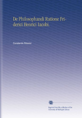 De Philosophandi Ratione Friderici Henrici Iacobi. (Latin Edition)