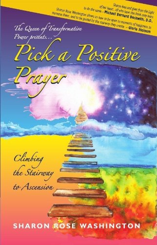 Pick a Positive Prayer - Climbing the Stairway to Ascension (Pick a Positive Prayer- Climbing the Stairway to Ascension)