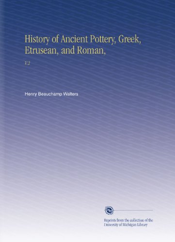 History of Ancient Pottery, Greek, Etrusean, and Roman,: V.2