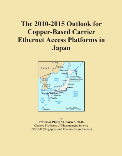 The 2010-2015 Outlook for Copper-Based Carrier Ethernet Access Platforms in Japan