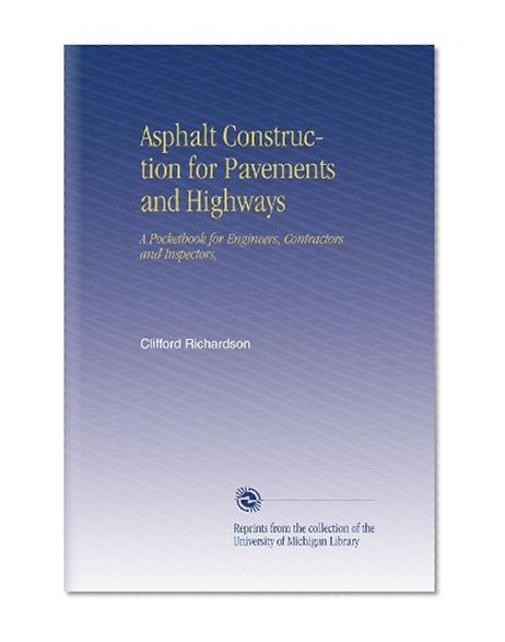 Asphalt Construction for Pavements and Highways: A Pocketbook for Engineers, Contractors and Inspectors,