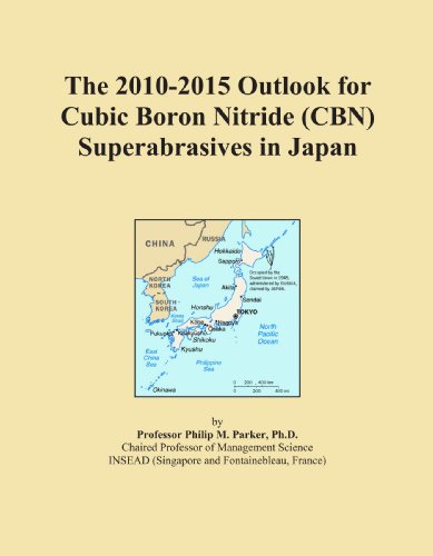 The 2010-2015 Outlook for Cubic Boron Nitride (CBN) Superabrasives in Japan