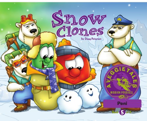 Snow Clones - VeggieTales Mission Possible Adventure Series #5: Personalized for Peni (Girl)