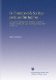 De l'homme et de Ses Rapports Les Plus Intimes: Ou, Essais Sur l'analyse de la Sensation, la LibertÃ© de l'homme, l'existence de Dieu, la Nature de l'Ã¢me, et Sur la Mort. V.2 (French Edition)