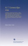 M. T. Ciceronis Epistolae: Ad Atticum, Ad Quintum Fratrem, et Quae Vulgo Ad Familiares, Dicuntur Temporis Ordinae Dispositae, Recensuit, Selectisque ... Godofr. SchÃ¼tz. V.1-2 (Latin Edition)