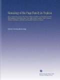 Genealogy of the Page Family in Virginia: Also a Condensed Account of the Nelson, Walker, Pendleton and Randolph Families, With References to the ... and Other Distinguished Families in Virginia