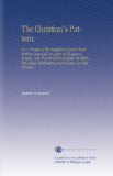 The Christian's Pattern: Or, A Treatise of the Imitation of Jesus Christ. Written Originally in Latin by Thomas À Kempis. Now Render'd Into English. ... Meditations and Prayers, for Sick Persons.