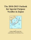 The 2010-2015 Outlook for Special Purpose Needles in Japan