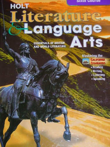 HOLT LITERATURE & LANGUAGE ARTS Sixth Course (Essentials of British and World Literature)