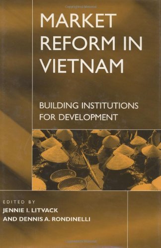 Market Reform in Vietnam: Building Institutions for Development