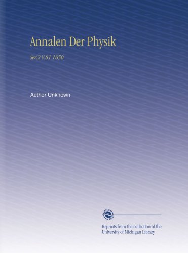 Annalen Der Physik: Ser.2 V.81 1850 (German Edition)