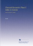 Elementi Geometrici Piani E Solidi Di Euclide: Posti Brevemente in Volgare (Italian Edition)