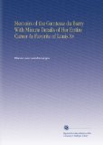 Memoirs of the Comtesse du Barry With Minute Details of Her Entire Career As Favorite of Louis Xv