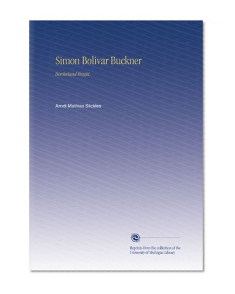 Simon Bolivar Buckner: Borderland Knight,