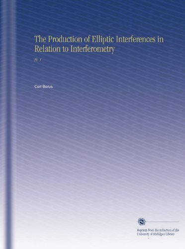 The Production of Elliptic Interferences in Relation to Interferometry: Pt. 1