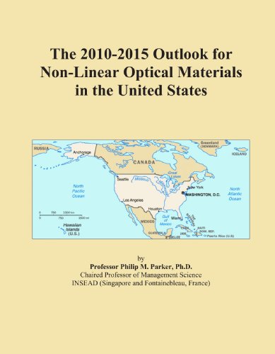The 2010-2015 Outlook for Non-Linear Optical Materials in the United States