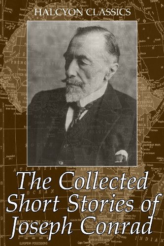 The Collected Short Stories of Joseph Conrad: 28 Short Stories in One Volume (Unexpurgated Edition) (Halcyon Classics)