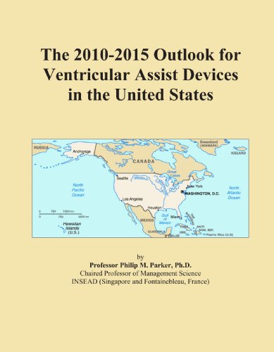 The 2010-2015 Outlook for Ventricular Assist Devices in the United States